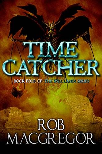 Time Catcher (The Will Lansa Series Book 4)