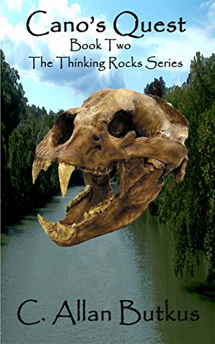 Cano's Quest: Book Two of The Thinking Rocks Series