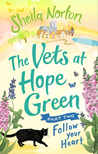 The Vets at Hope Green: Part Two: Follow Your Heart