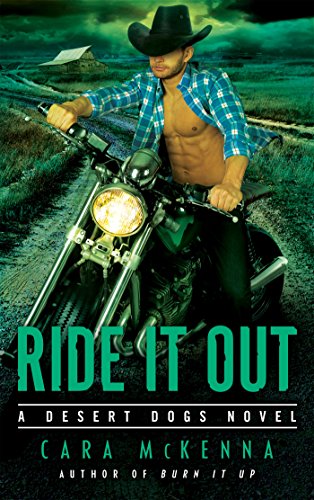 Ride It Out (A Desert Dogs Novel Book 4)