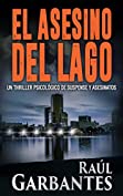 El asesino del lago: Un thriller psicol&oacute;gico de suspense y asesinatos (Misterios de Blue Lake n&ordm; 1) (Spanish Edition)