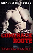 The Comeback Route (KEEPING SCORE TRILOGY Book 3)
