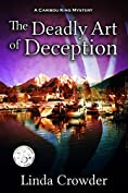 The Deadly Art of Deception (Caribou King Mysteries Book 1)