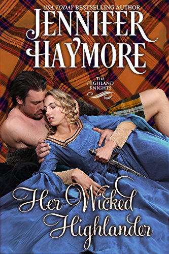 Her Wicked Highlander: A Highland Knights Novella