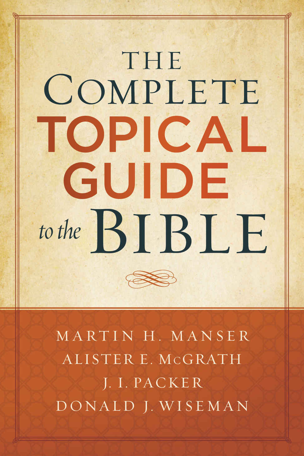 The Complete Topical Guide to the Bible