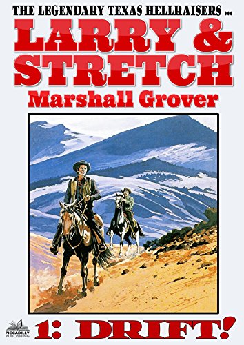 Larry and Stretch 1: Drift! (A Larry and Stretch Western)