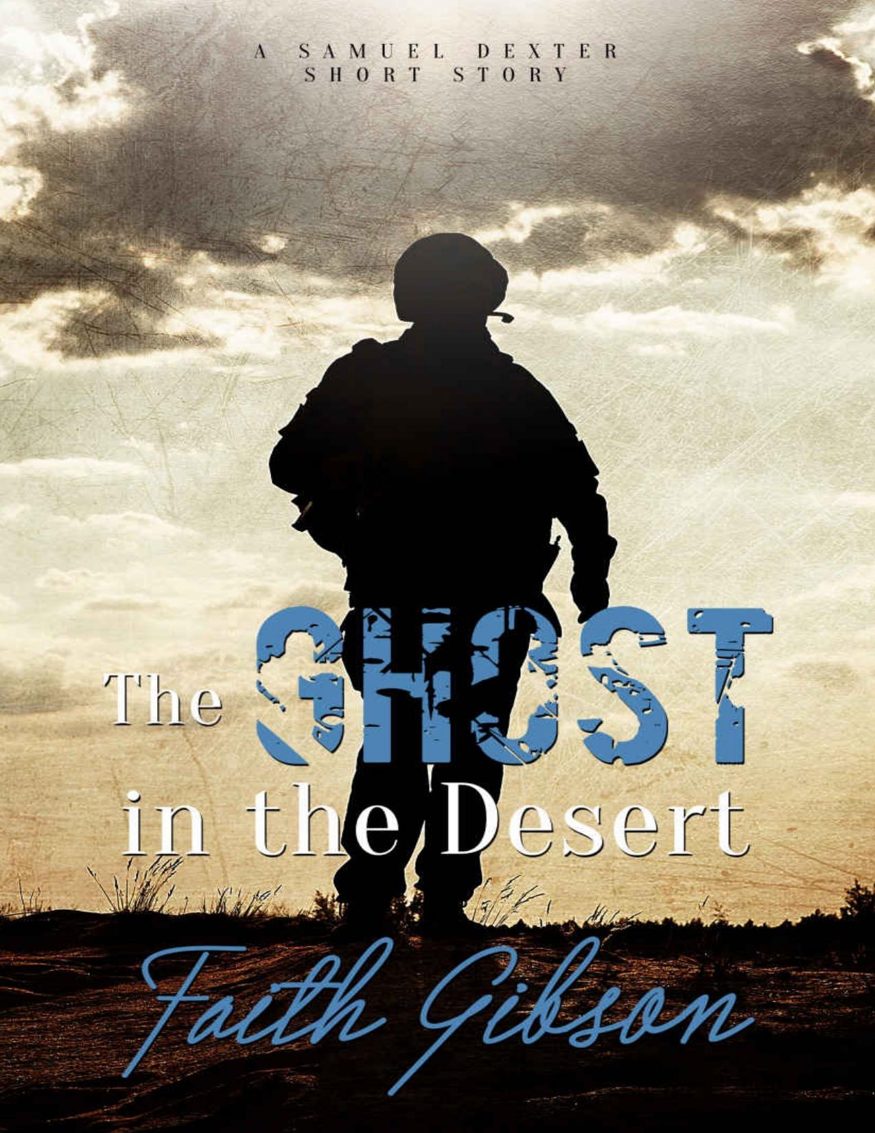 The Ghost in the Desert: A Samuel Dexter Short Story