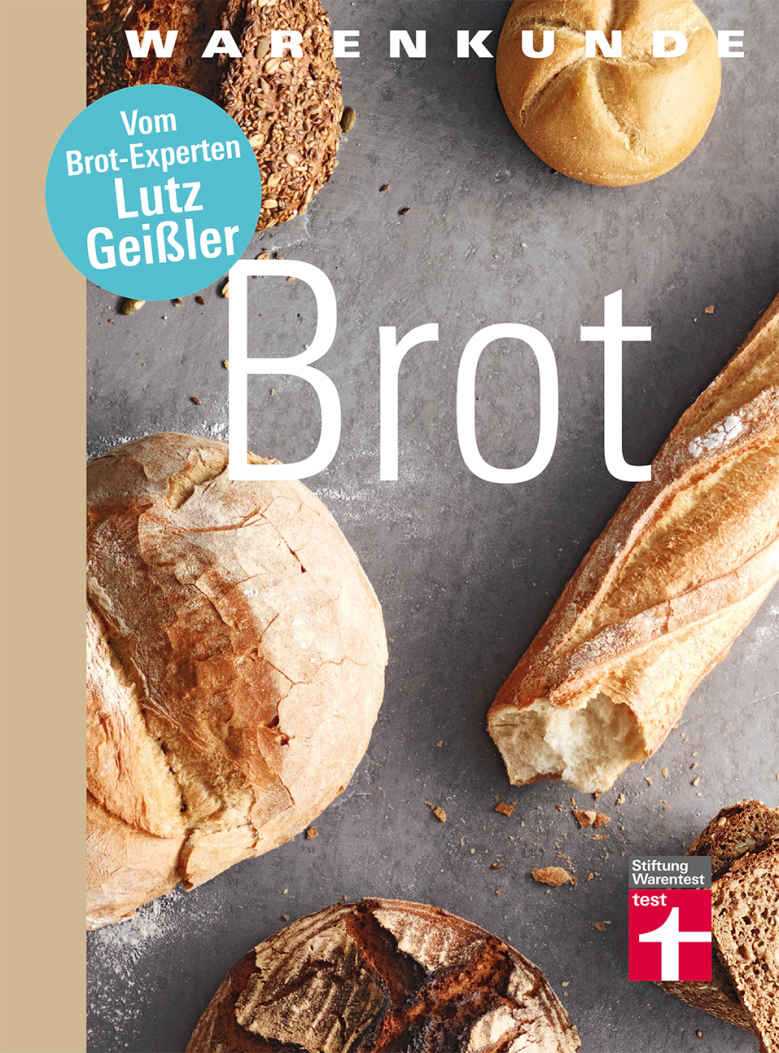 Warenkunde Brot: Gutem Brot auf der Spur (German Edition)