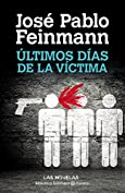 &Uacute;ltimos dias de la v&iacute;ctima (Spanish Edition)