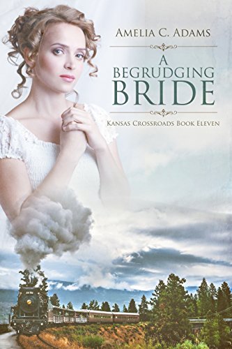 A Begrudging Bride (Kansas Crossroads Book 11)