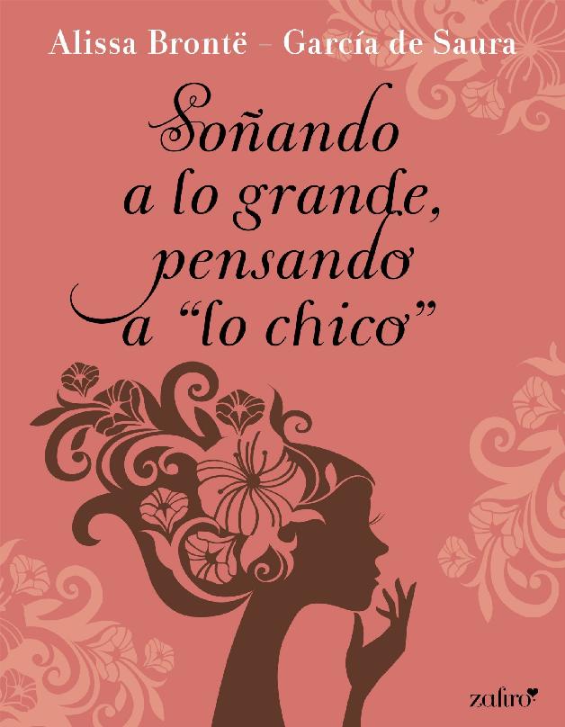 Soñando a lo grande, pensando a "lo chico"
