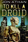 To Kill A Droid
