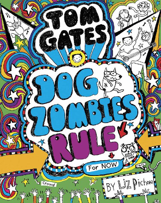 Tom Gates 11: DogZombies Rule (For now...)