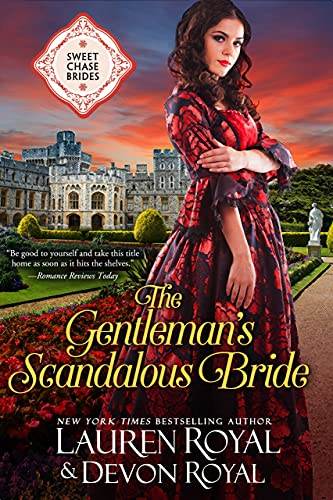 The Gentleman's Scandalous Bride (Sweet Chase Brides Book 7)