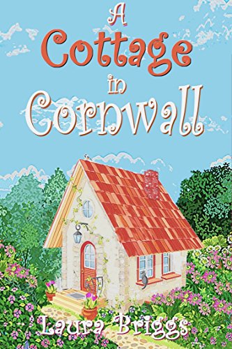 A Cottage in Cornwall (A Wedding in Cornwall Book 3)