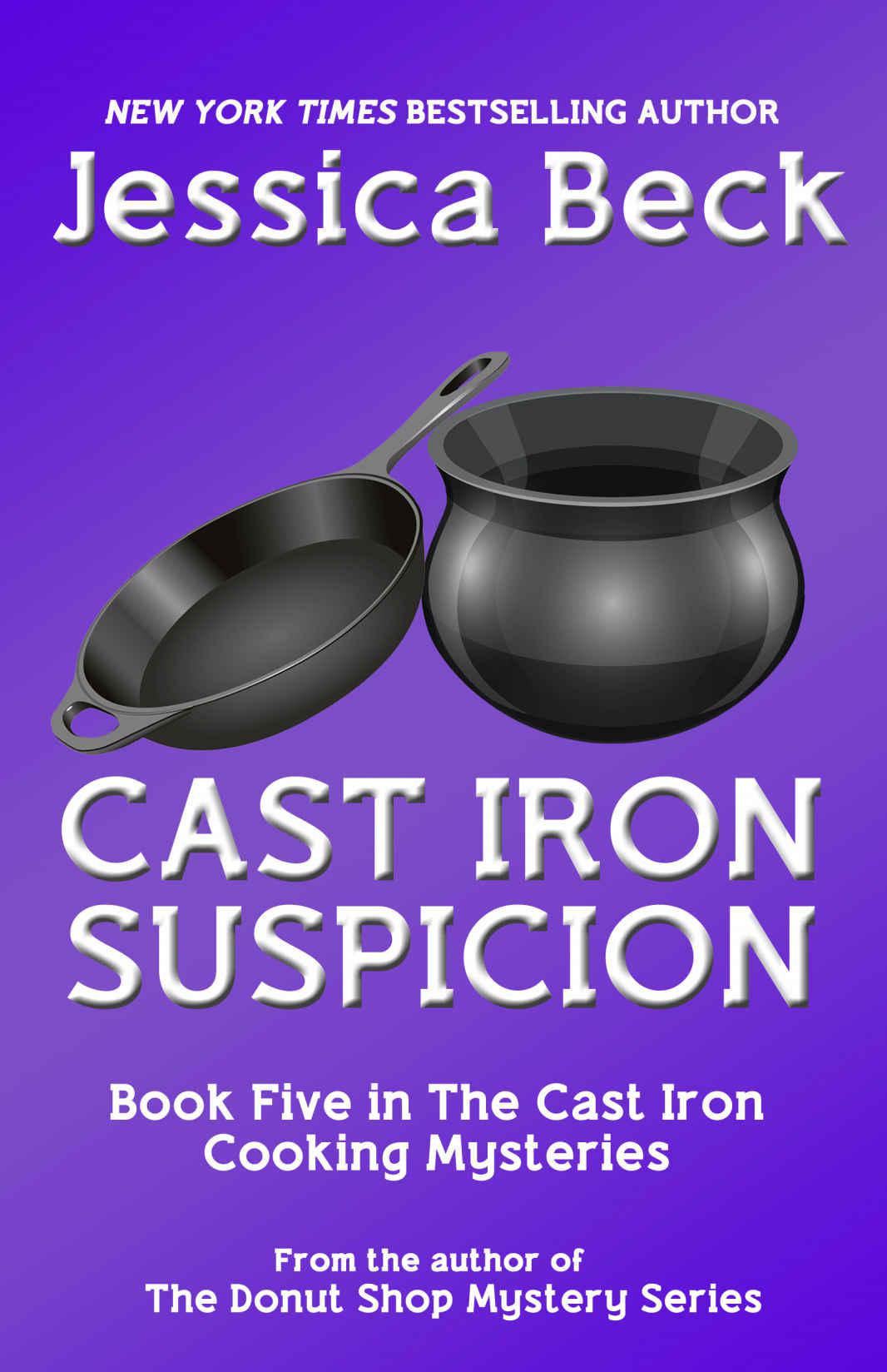 Cast Iron Suspicion (The Cast Iron Cooking Mysteries Book 5)
