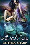 Brea's Tale (Feyland Book 6)