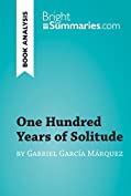 One Hundred Years of Solitude by Gabriel Garc&iacute;a Marquez (Book Analysis): Detailed Summary, Analysis and Reading Guide (BrightSummaries.com)