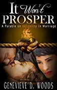 It Won't Prosper: A Parable On Infidelity In Marriage