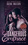 Dangerous Embrace: A heart-pounding romantic thriller (Embrace Series Book 1)