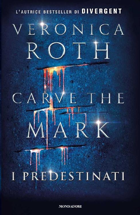 Carve the Mark - I Predestinati