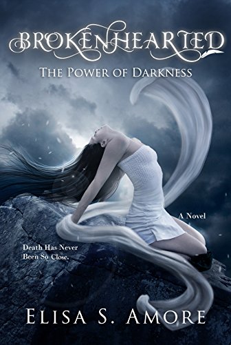 Brokenhearted - The Power of Darkness: Young Adult Paranormal Romance (The Touched Saga Book 3)