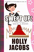 Swept Up: A Maid In LA Mystery