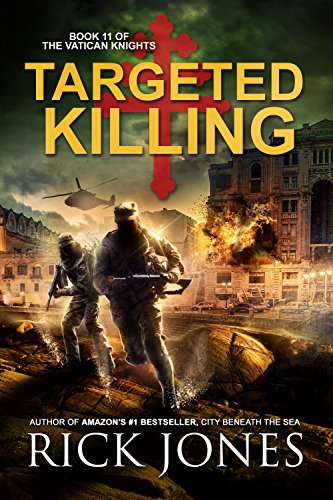 Targeted Killing (The Vatican Knights Series Book 11)