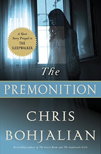 The Premonition: A Short Story Prequel to The Sleepwalker (Kindle Single)