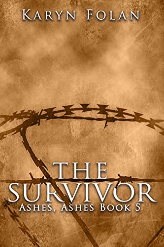 Ashes, Ashes #5: The Survivor