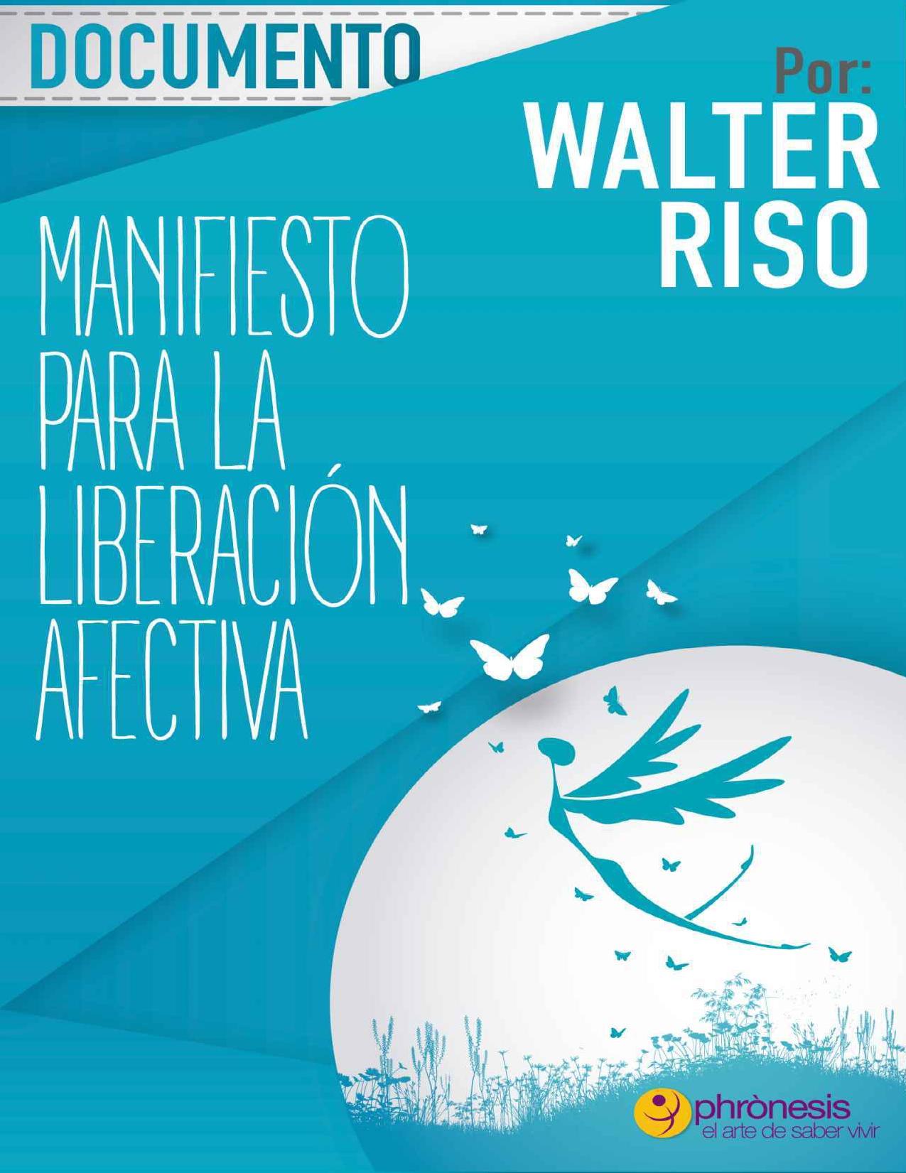 Documento Manifiesto para la liberación afectiva: "No te necesito, te prefiero" Hacia un amor libre y gratificante (Spanish Edition)