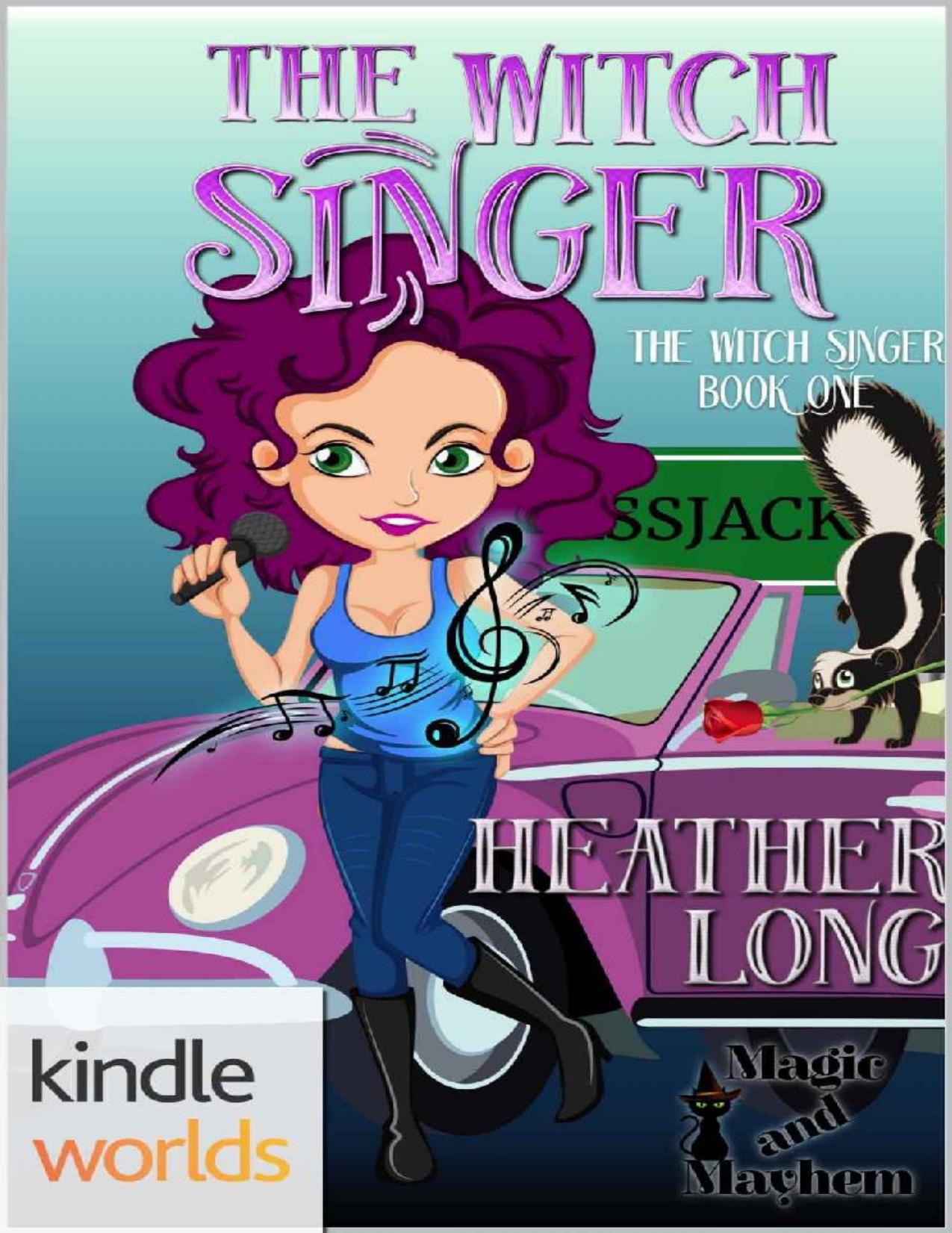 Magic and Mayhem: The Witch Singer (Kindle Worlds Novella) (Witches of Mane Street Book 1)