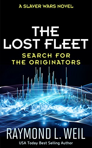 The Lost Fleet: Search for the Originators: A Slaver Wars Novel