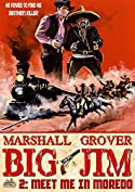 Big Jim 2: Meet Me In Moredo (A  Big Jim Western)