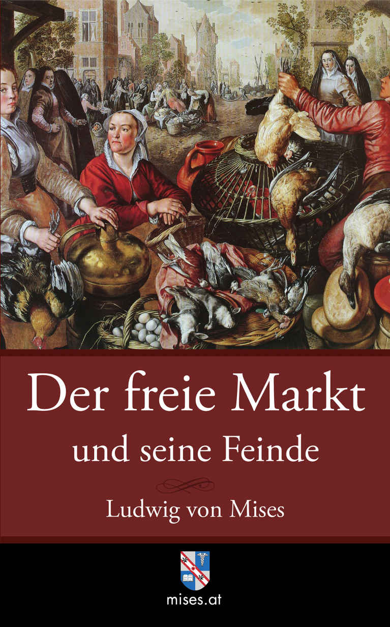 Der freie Markt und seine Feinde: Pseudowissenschaft, Sozialismus und Inflation (German Edition)