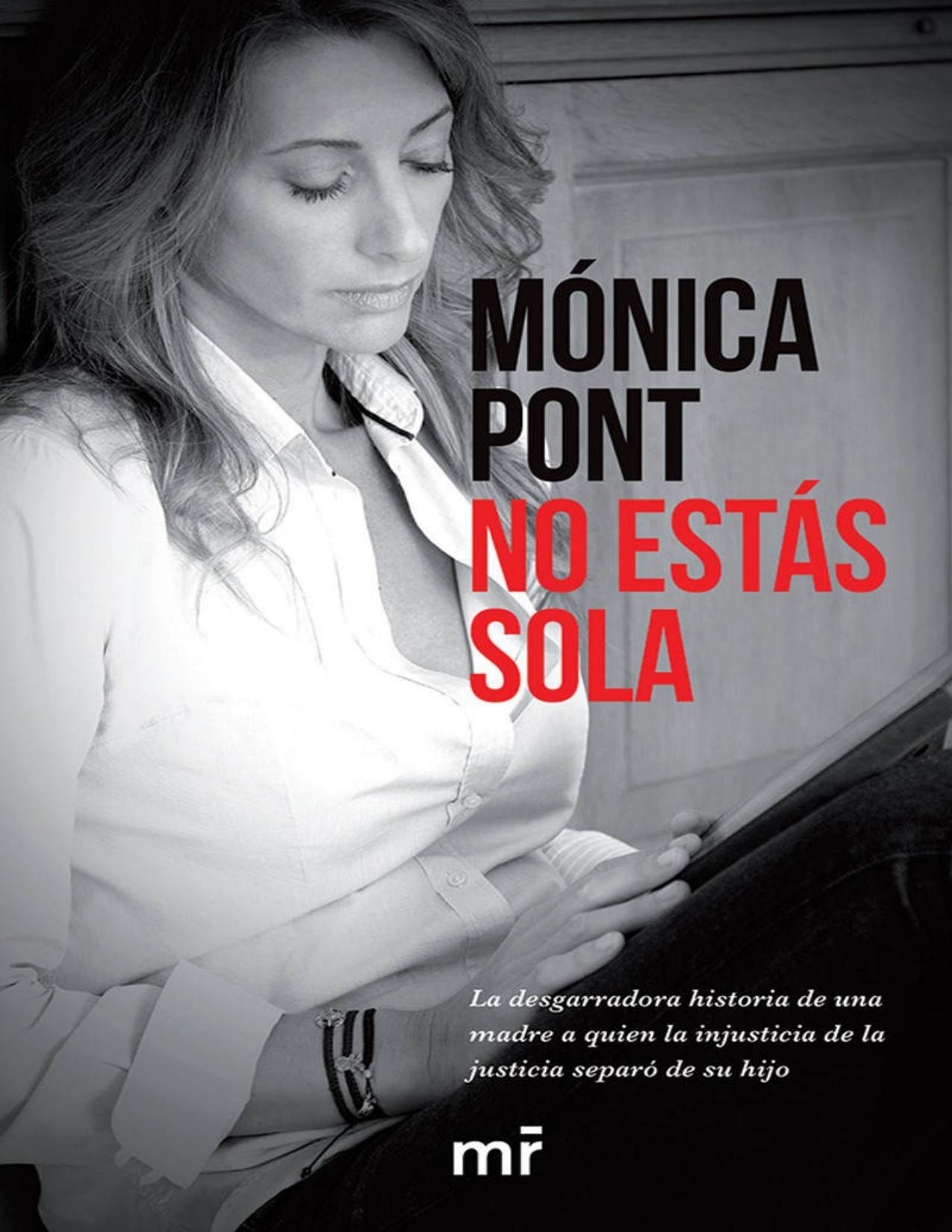 No estás sola: La desgarradora historia de una madre a quien la injusticia de la justicia separó de su hijo (Spanish Edition)