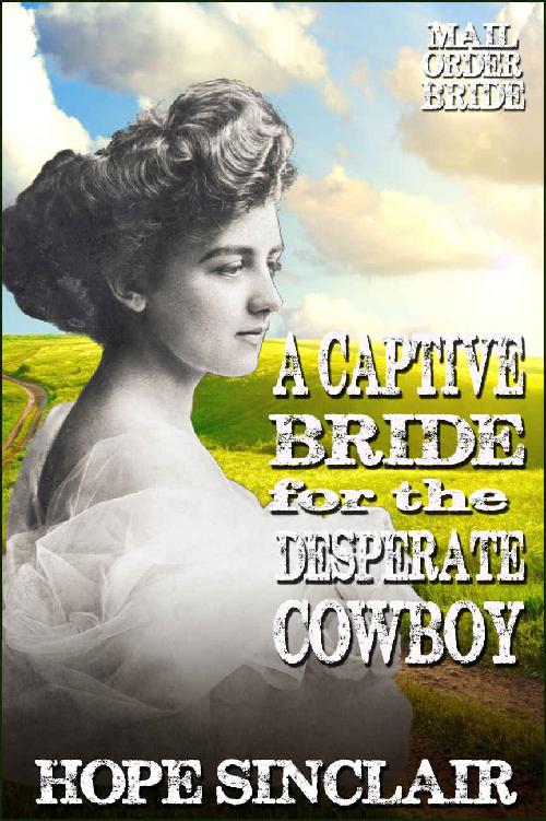 A Captive Bride For The Desperate Cowboy (Suitors Out West 07)