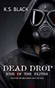 Dead Drop: Rise of the Elites (Dead Drop Series Book 1)