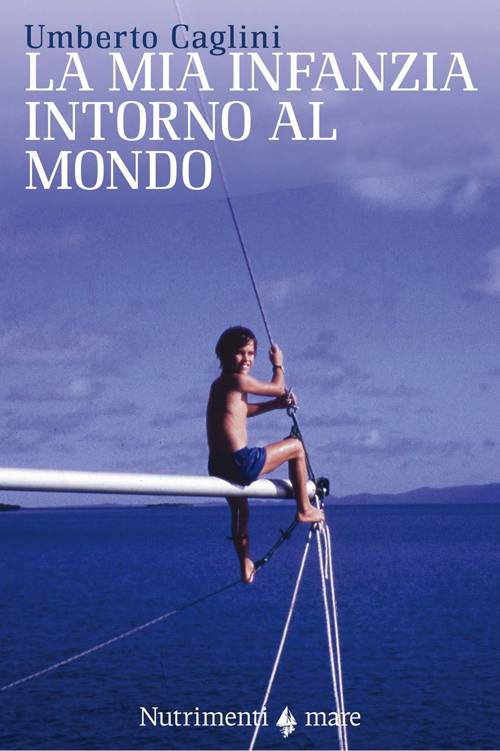 La mia infanzia intorno al mondo (Italian Edition)