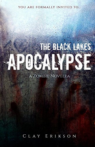 The Black Lakes Apocalypse: A Zombie Novella