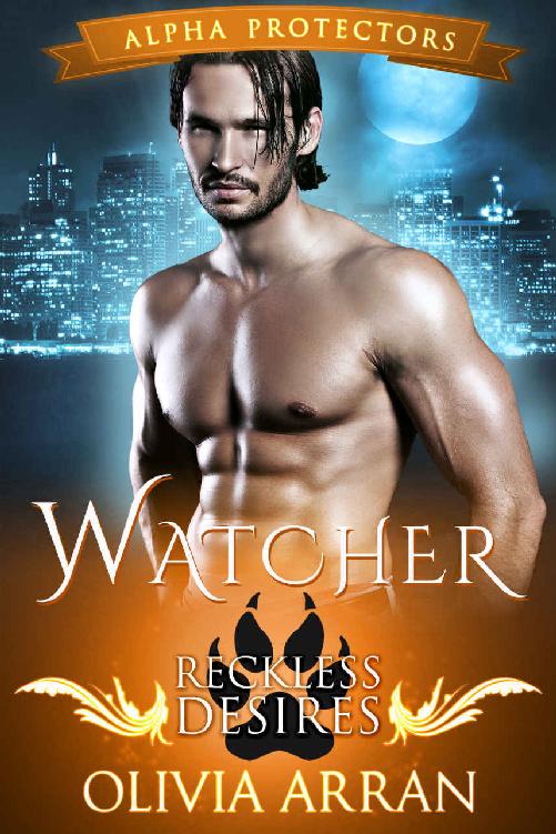 Watcher: Reckless Desires (Wolf Shifter Romance) (Alpha Protectors Book 5)