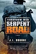 Tomorrow War: Serpent Road: A Novel (The Chronicles of Max Book 2)