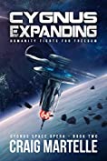 Cygnus Expanding: Humanity Fights for Freedom (Cygnus Space Opera Book 2)