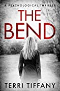 The Bend: A psychological thriller that will grip you to the final pages