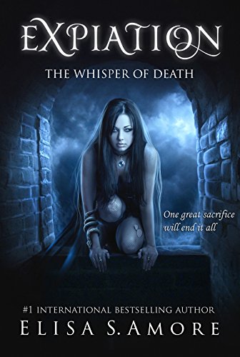 Expiation - The Whisper of Death: Young Adult Paranormal Romance (The Touched Saga Book 4)