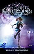 Moribund (Circuit Fae Book 1)