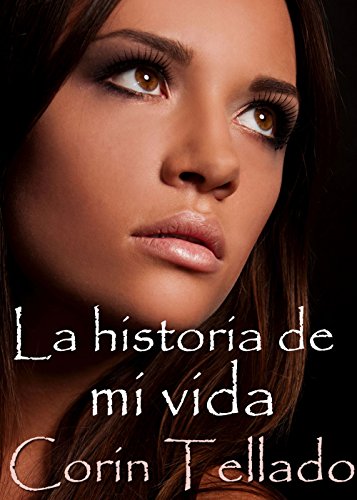La historia de mi vida (Spanish Edition)
