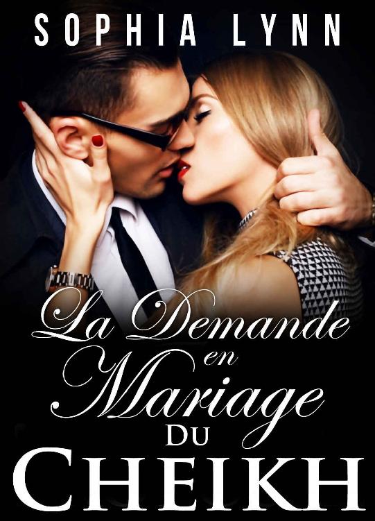 La Demande en Mariage du Cheikh (French Edition)