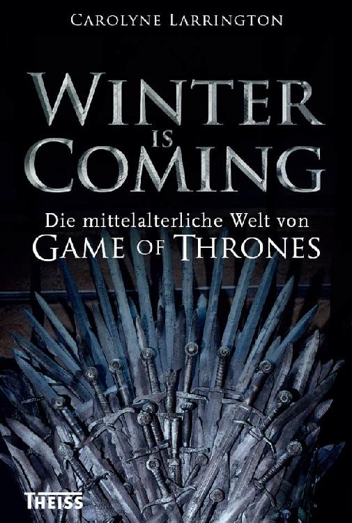 Winter is Coming: Die mittelalterliche Welt von Game of Thrones