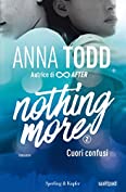 Nothing more - 2. Cuori confusi (Italian Edition)